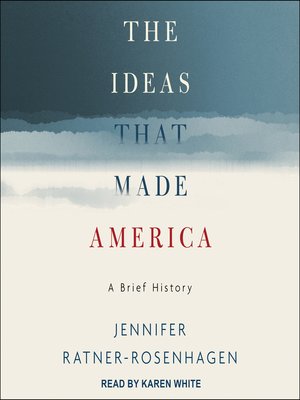 cover image of The Ideas That Made America